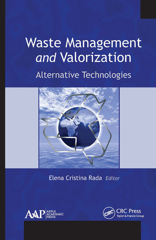 Waste Management and Valorization (Alternative Technologies) - 9781774635940 by Elena Cristina Rada, 9781774635940