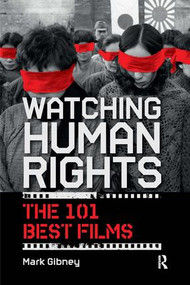 Watching Human Rights (The 101 Best Films) - 9781612051413 by Mark Gibney, 9781612051413