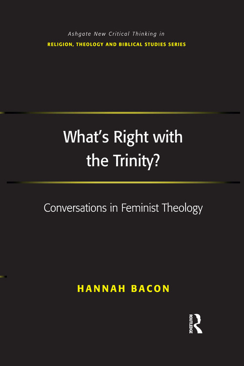 What's Right with the Trinity? (Conversations in Feminist Theology) - 9781032179902 by Hannah Bacon, 9781032179902