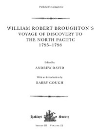 William Robert Broughton's Voyage of Discovery to the North Pacific 1795-1798 - 9781032294124 by Andrew David, 9781032294124
