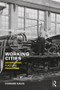 Working Cities (Architecture, Place and Production) - 9781138328662 by Howard Davis, 9781138328662