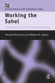 Working the Sahel by W.M. Adams, M.J. Mortimore, 9781138867086