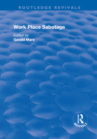 Work Place Sabotage - 9781138636354 by Gerald Mars, 9781138636354