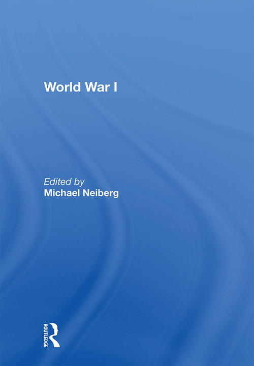 World War I - 9781138358027 by Michael Neiberg, 9781138358027