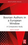 Bosnian Authors in a European Window (A Comparative Study) by Keith Doubt, 9781032619637