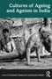 Cultures of Ageing and Ageism in India - 9780367370718 by Kaustav Bakshi, Paromita Chakravarti, 9780367370718