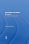 Immigrant And Native Workers (Contrasts And Competition) by Thomas R Bailey, 9780367163723
