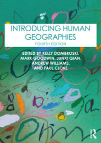 Introducing Human Geographies - 9780367211769 by Kelly Dombroski, Mark Goodwin, Junxi Qian, Andrew Williams, Paul Cloke, 9780367211769