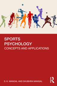 Sports Psychology (Concepts and Applications) by S. K. Mangal, Shubhra Mangal, 9781032613192