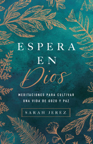 Espera en Dios (Meditaciones para cultivar una vida de gozo y paz) (Spanish Edition) by Sarah Gonzalez (Jerez), 9781087787718