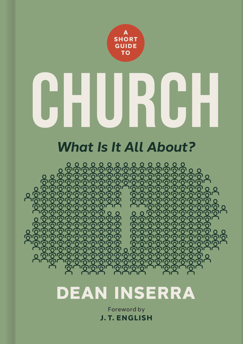 A Short Guide to Church by Dean Inserra, 9781430091950