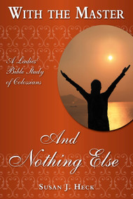 With the Master And Nothing Else by Susan Heck, 9781636643267