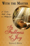 With the Master In the Fullness of Joy by Susan Heck, 9781636643328