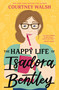 The Happy Life of Isadora Bentley (A heartfelt and humorous story of overcoming loneliness and finding yourself) by Courtney Walsh, 9780840712806