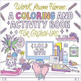 Work from Home (A Coloring and Activity Book for Grown-ups (LOL as You WFH)) by Harper Celebrate, 9781400244065