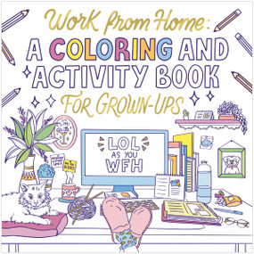 Work from Home (A Coloring and Activity Book for Grown-ups (LOL as You WFH)) by Harper Celebrate, 9781400244065