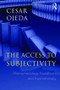 The Access to Subjectivity (Phenomenology, Buddhism, and Psychotherapy) by Cesar Ojeda, 9781782205814