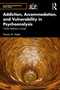Addiction, Accommodation, and Vulnerability in Psychoanalysis (Circles without a Center) by Darren Haber, 9781032210117