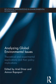 Analyzing Global Environmental Issues (Theoretical and Experimental Applications and their Policy Implications) - 9781138901896 by Ariel Dinar, Amnon Rapoport, 9781138901896