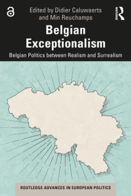 Belgian Exceptionalism (Belgian Politics between Realism and Surrealism) by Didier Caluwaerts, Min Reuchamps, 9780367610241