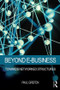 Beyond E-Business (Towards networked structures) - 9781138801776 by Paul Grefen, 9781138801776
