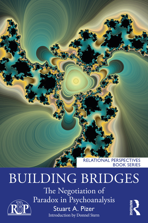 Building Bridges (The Negotiation of Paradox in Psychoanalysis) - 9781032001685 by Stuart Pizer, 9781032001685