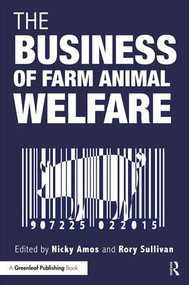 The Business of Farm Animal Welfare - 9781783535293 by Nicky Amos, Rory Sullivan, 9781783535293
