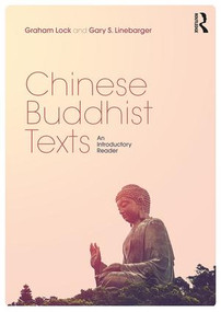 Chinese Buddhist Texts (An Introductory Reader) - 9781138953338 by Graham Lock, Gary S. Linebarger, 9781138953338