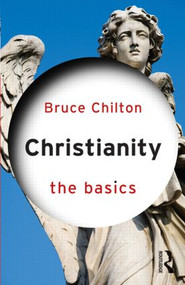 Christianity: The Basics - 9780415538091 by Bruce Chilton, 9780415538091
