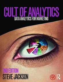 Cult of Analytics (Data analytics for marketing) - 9781138837997 by Steve Jackson, 9781138837997