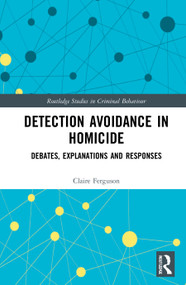 Detection Avoidance in Homicide (Debates, Explanations and Responses) by Claire Ferguson, 9780367521387