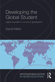 Developing the Global Student (Higher education in an era of globalization) by David Killick, 9780415728058