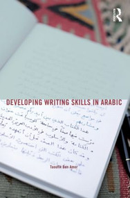 Developing Writing Skills in Arabic - 9780415588133 by Taoufik Ben Amor, 9780415588133