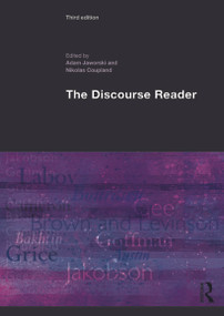 The Discourse Reader by Adam Jaworski, Nikolas Coupland, 9780415629492