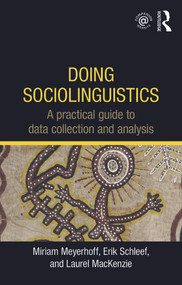 Doing Sociolinguistics (A practical guide to data collection and analysis) - 9780415698207 by Miriam Meyerhoff, Erik Schleef, Laurel MacKenzie, 9780415698207
