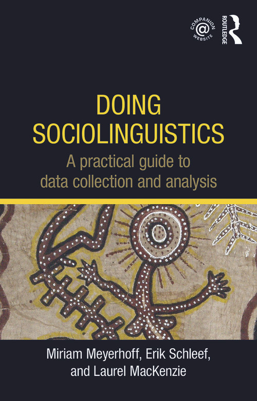 Doing Sociolinguistics (A practical guide to data collection and analysis) - 9780415698207 by Miriam Meyerhoff, Erik Schleef, Laurel MacKenzie, 9780415698207