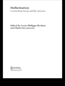 Dollarization (Lessons from Europe for the Americas) - 9781138810853 by Louis-Phillipe Rochon, Mario Seccareccia, 9781138810853