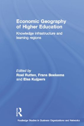 Economic Geography of Higher Education (Knowledge, Infrastructure and Learning Regions) - 9781138810730 by Frans Boekema, Roel Rutten, 9781138810730