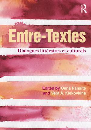 Entre-Textes (Dialogues littéraires et culturels) - 9781138939844 by Oana Panaïté, Vera A. Klekovkina, 9781138939844