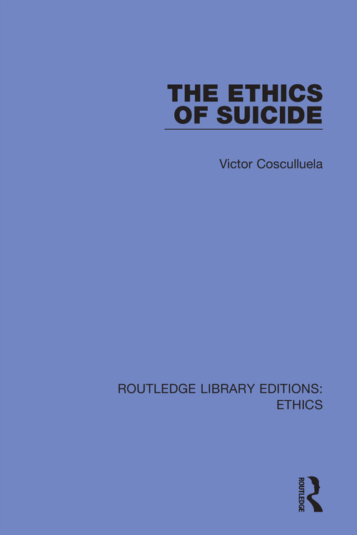 The Ethics of Suicide - 9780367462536 by Victor Cosculluela, 9780367462536