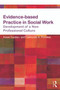 Evidence-based Practice in Social Work (Development of a New Professional Culture) - 9780415657341 by Haluk Soydan, Lawrence Palinkas, 9780415657341