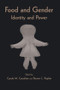Food and Gender (Identity and Power) - 9789057025686 by Carole M. Counihan, Steven L. Kaplan, 9789057025686