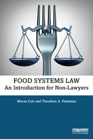 Food Systems Law (An Introduction for Non-Lawyers) - 9781138386891 by Marne Coit, Theodore A. Feitshans, 9781138386891