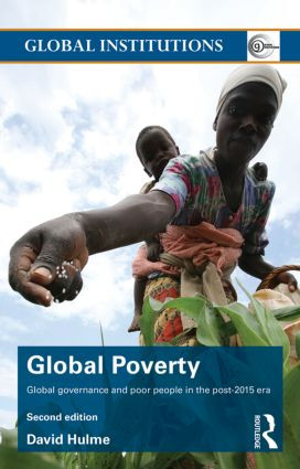 Global Poverty (Global governance and poor people in the Post-2015 Era) - 9781138826823 by David Hulme, 9781138826823
