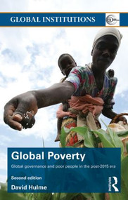Global Poverty (Global governance and poor people in the Post-2015 Era) - 9781138826823 by David Hulme, 9781138826823