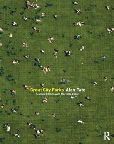 Great City Parks by Alan Tate, 9780415538053