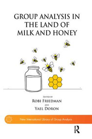 Group Analysis in the Land of Milk and Honey - 9781782203568 by Yael Doron, Robi Friedman, 9781782203568
