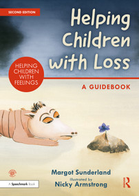 Helping Children with Loss (A Guidebook) by Margot Sunderland, Nicky Armstrong, 9781032101910