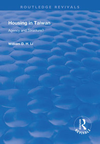 Housing in Taiwan (Agency and Structure?) - 9781138315419 by William D.H. Li, 9781138315419