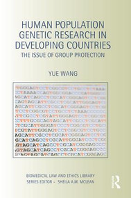 Human Population Genetic Research in Developing Countries (The Issue of Group Protection) - 9781138937505 by Yue Wang, 9781138937505
